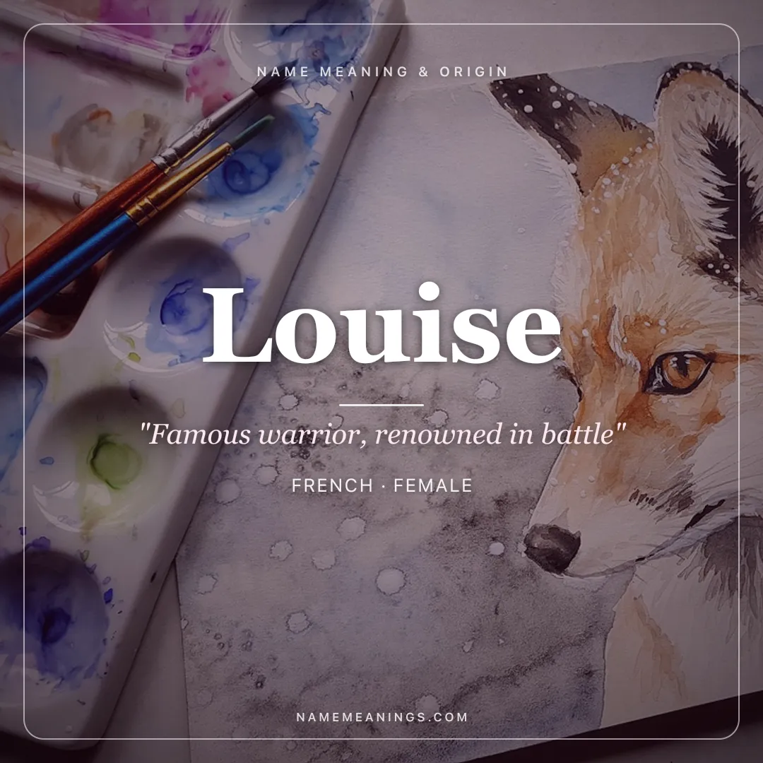 Louise name meaning "Famous warrior, renowned in battle" - French, Germanic female name share card | NameMeanings