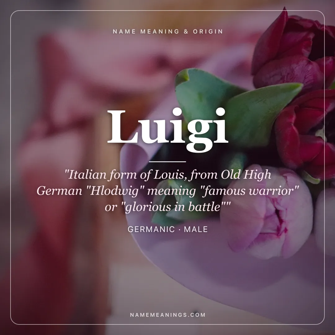 Luigi name meaning "Italian form of Louis, from Old High German "Hlodwig" meaning "famous warrior" or "glorious in battle"" - Germanic male name share card | NameMeanings