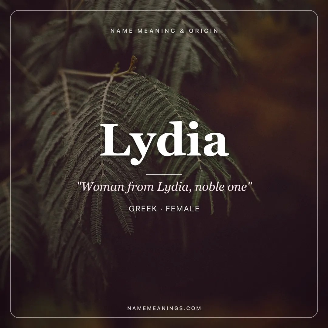 Lydia name meaning "Woman from Lydia, noble one" - Greek female name share card | NameMeanings
