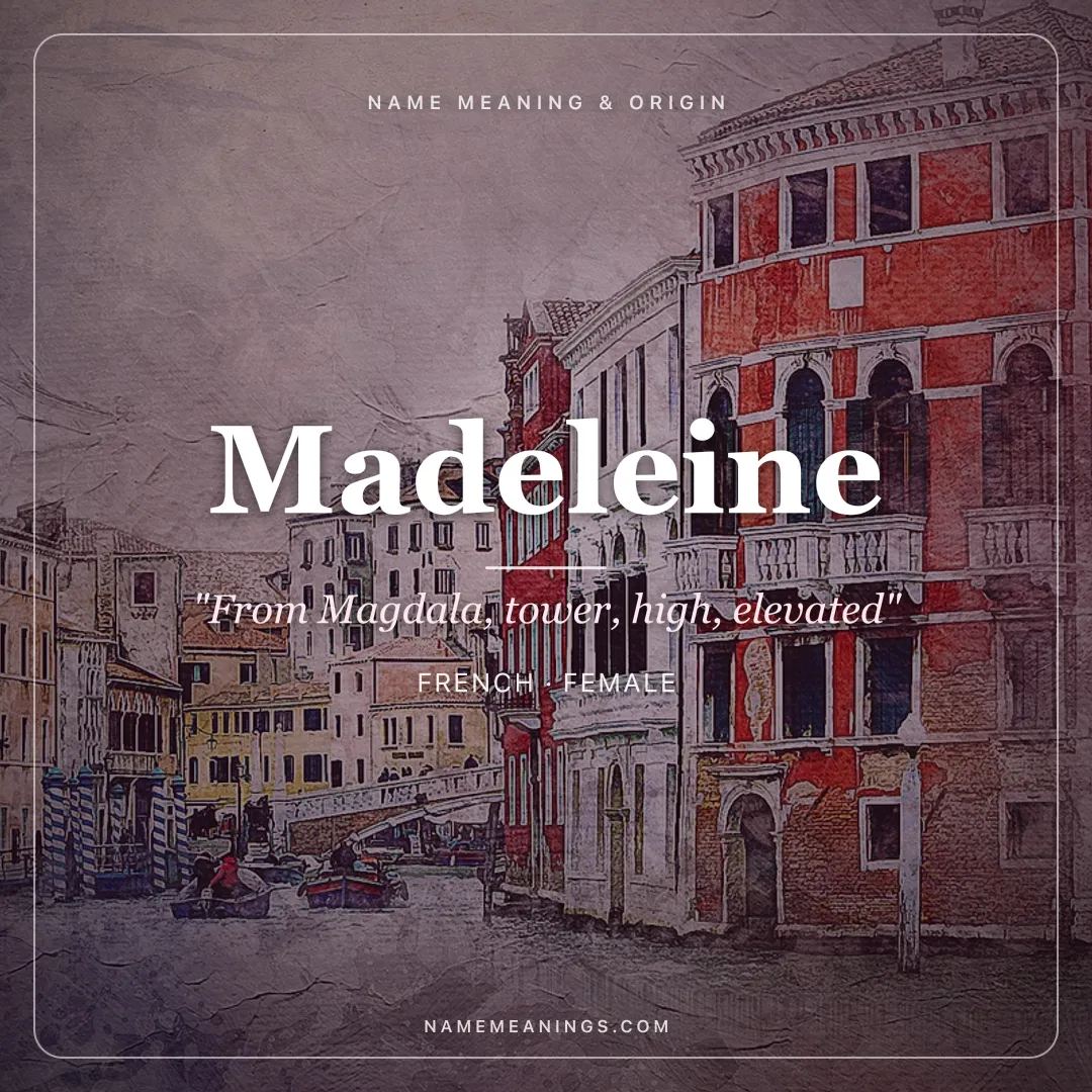 Madeleine name meaning "From Magdala, tower, high, elevated" - French, Hebrew female name share card | NameMeanings