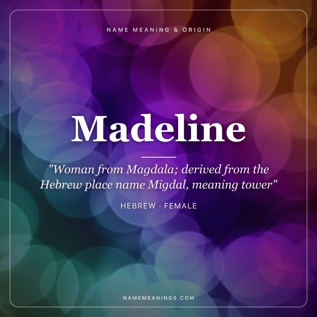 Madeline name meaning "Woman from Magdala; derived from the Hebrew place name Migdal, meaning tower" - Hebrew female name share card | NameMeanings