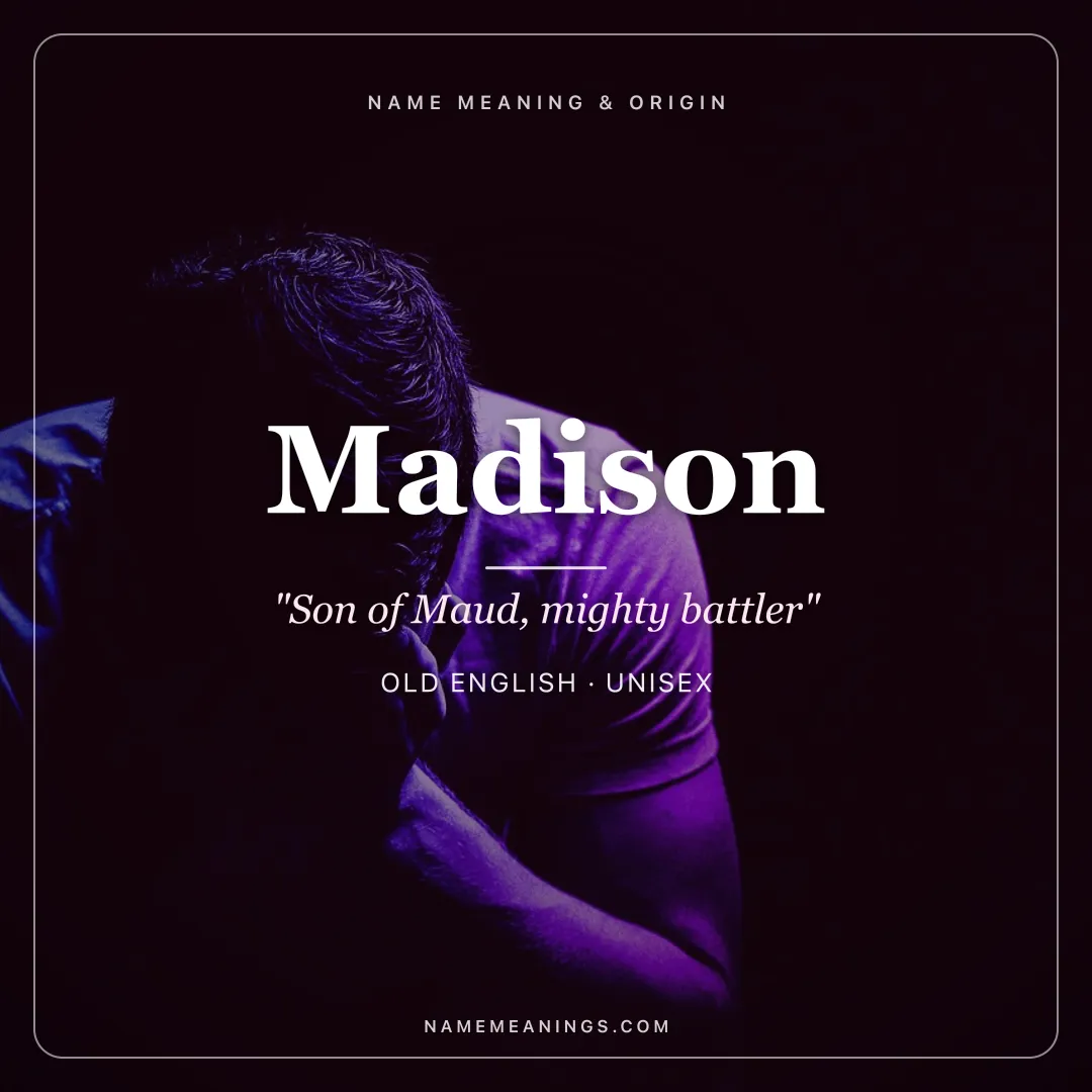 Madison name meaning "Son of Maud, mighty battler" - Old English unisex name share card | NameMeanings