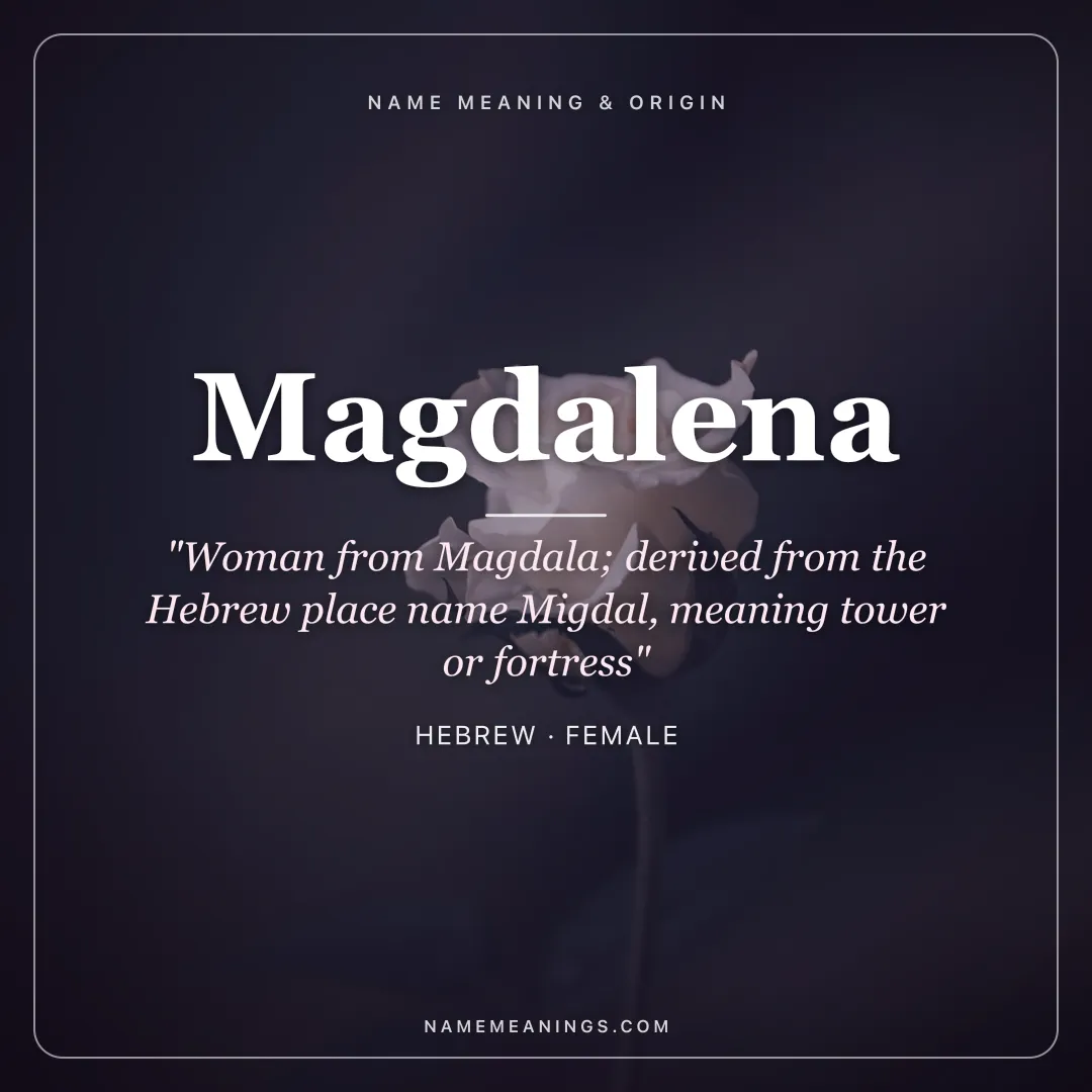 Magdalena name meaning "Woman from Magdala; derived from the Hebrew place name Migdal, meaning tower or fortress" - Hebrew female name share card | NameMeanings