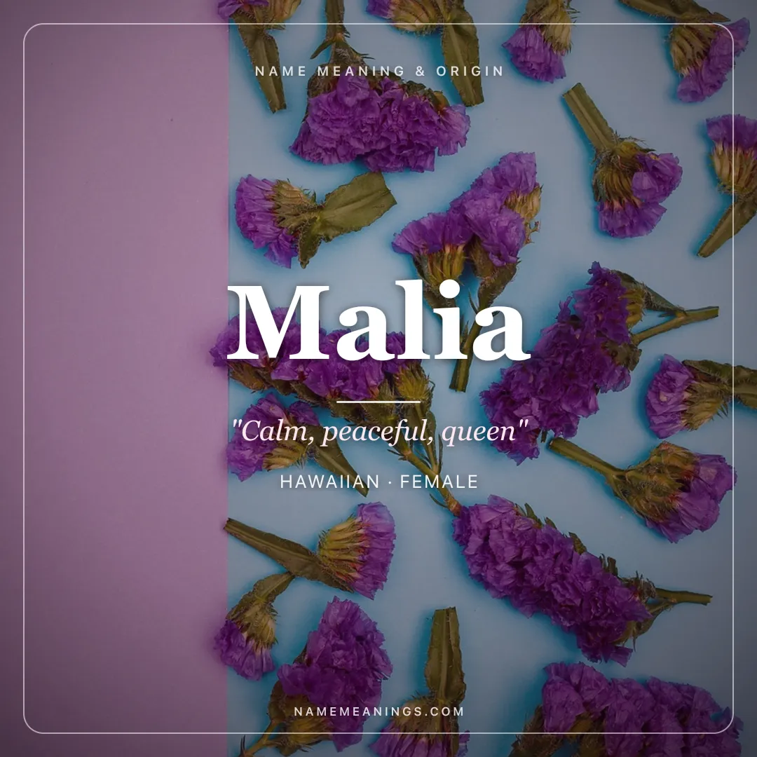 Malia name meaning "Calm, peaceful, queen" - Hawaiian, Swahili female name share card | NameMeanings