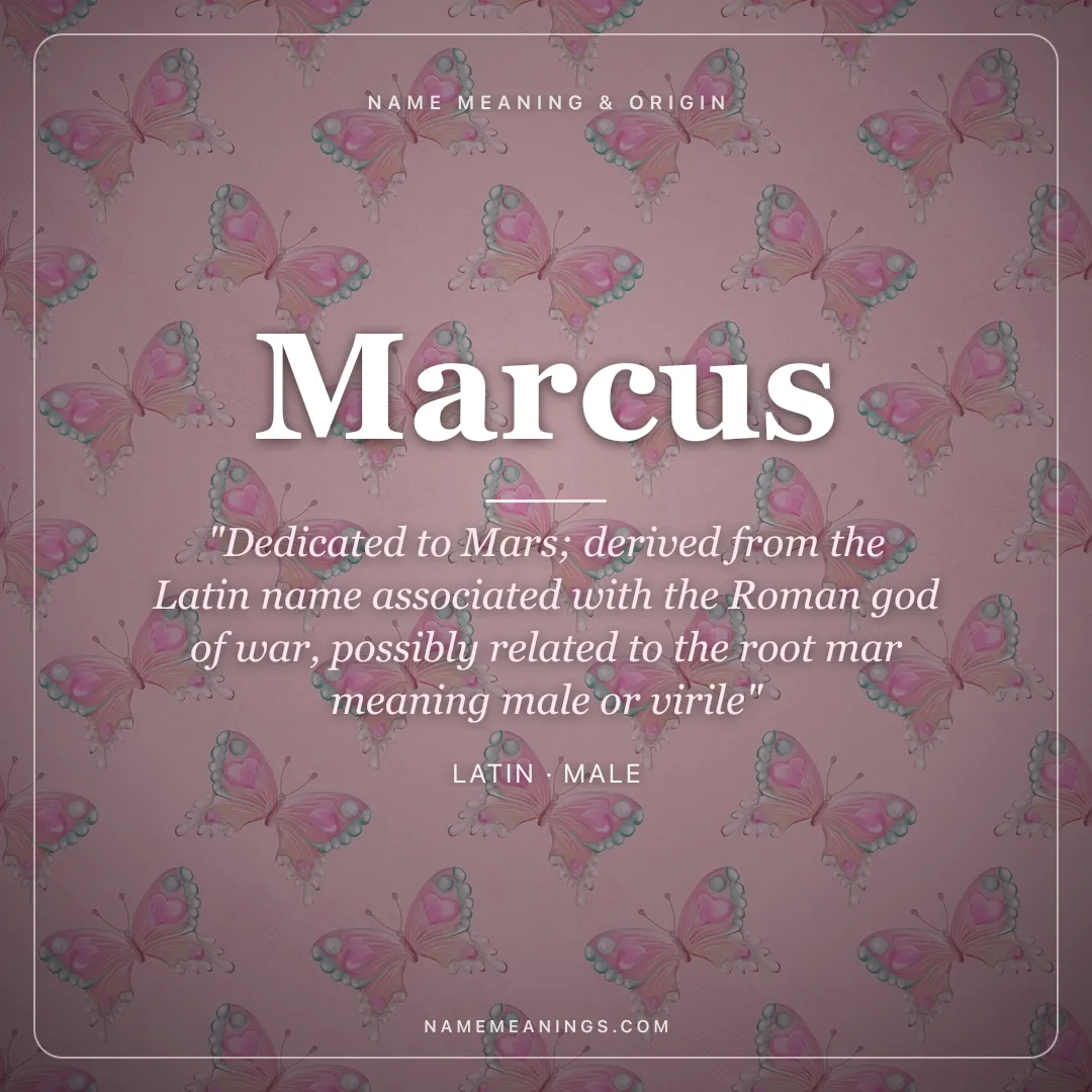 Marcus name meaning "Dedicated to Mars; derived from the Latin name associated with the Roman god of war, possibly related to the root mar meaning male or virile" - Latin male name share card | NameMeanings