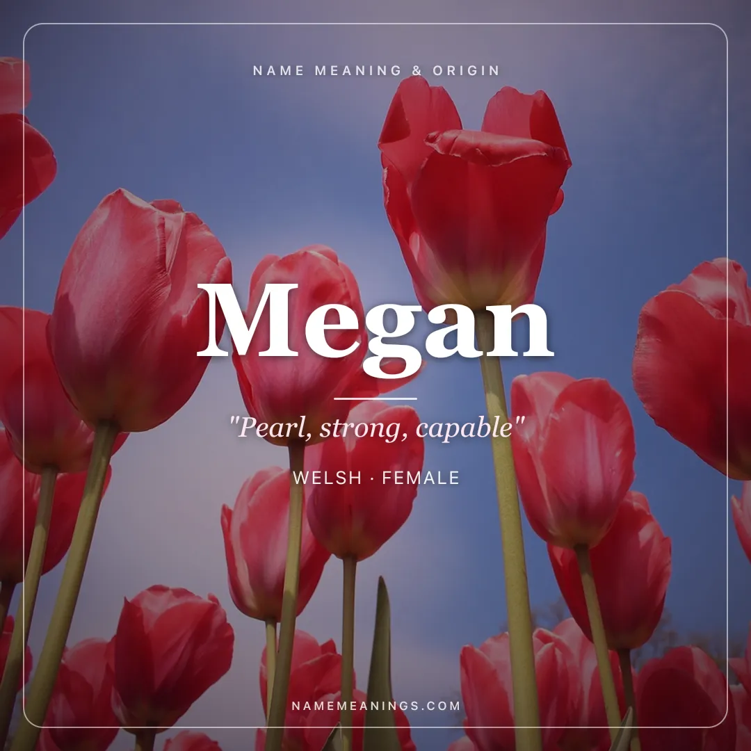 Megan name meaning "Pearl, strong, capable" - Welsh, Greek female name share card | NameMeanings