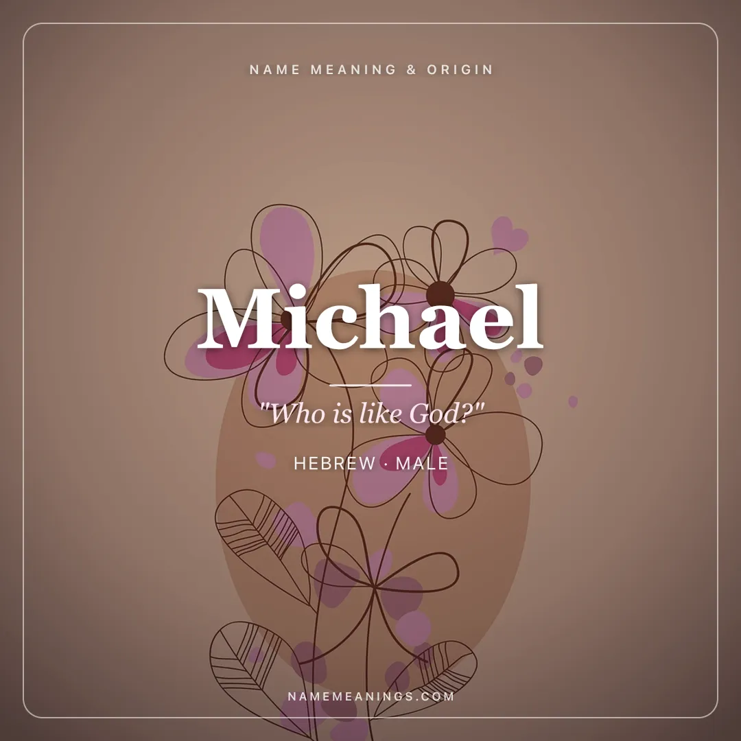 Michael name meaning "Who is like God?" - Hebrew male name share card | NameMeanings