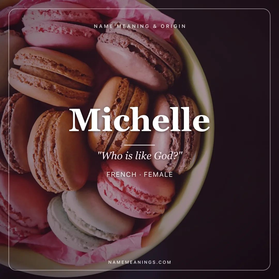 Michelle name meaning "Who is like God?" - French, Hebrew female name share card | NameMeanings