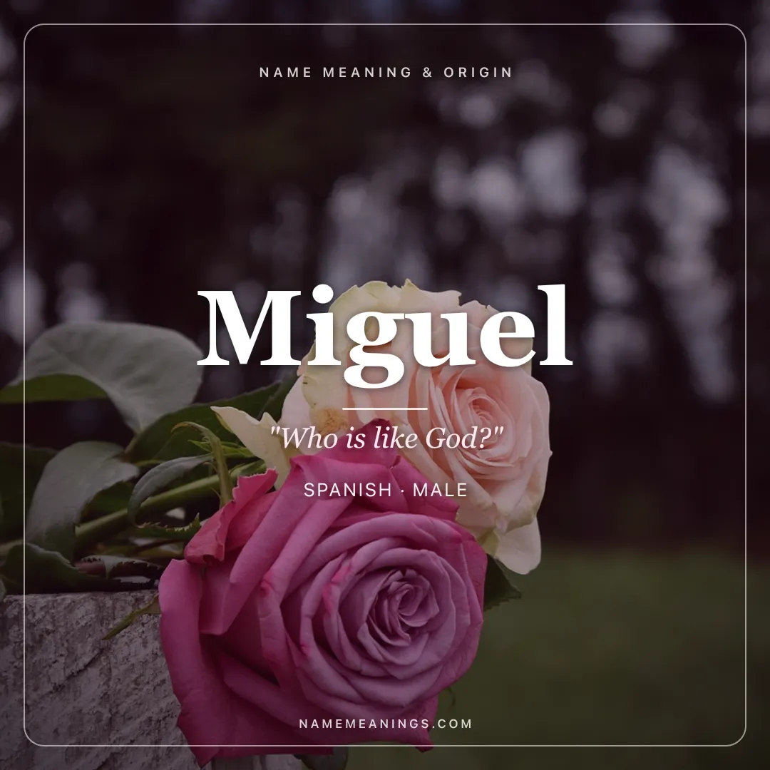 Miguel name meaning "Who is like God?" - Spanish, Portuguese, Hebrew male name share card | NameMeanings