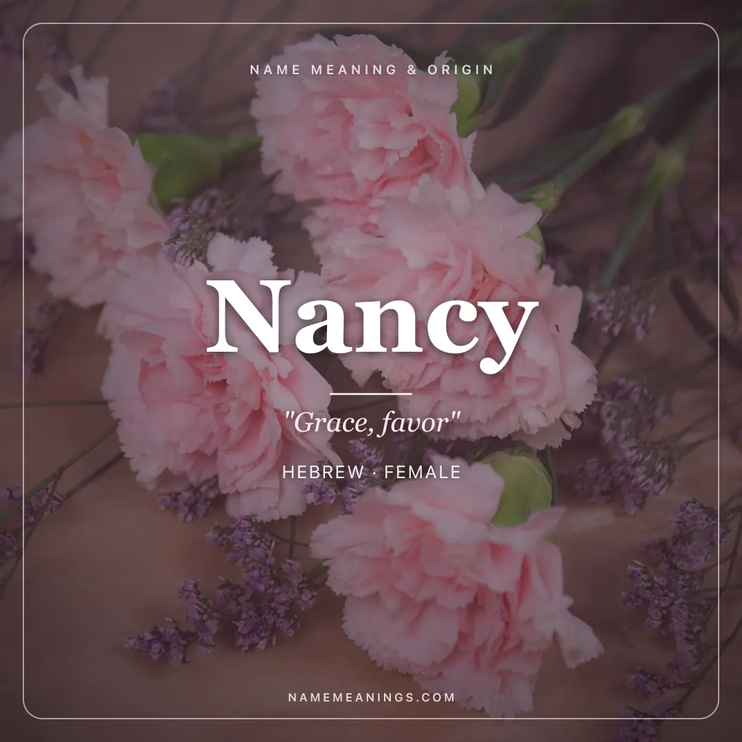 Nancy name meaning "Grace, favor" - Hebrew, French female name share card | NameMeanings