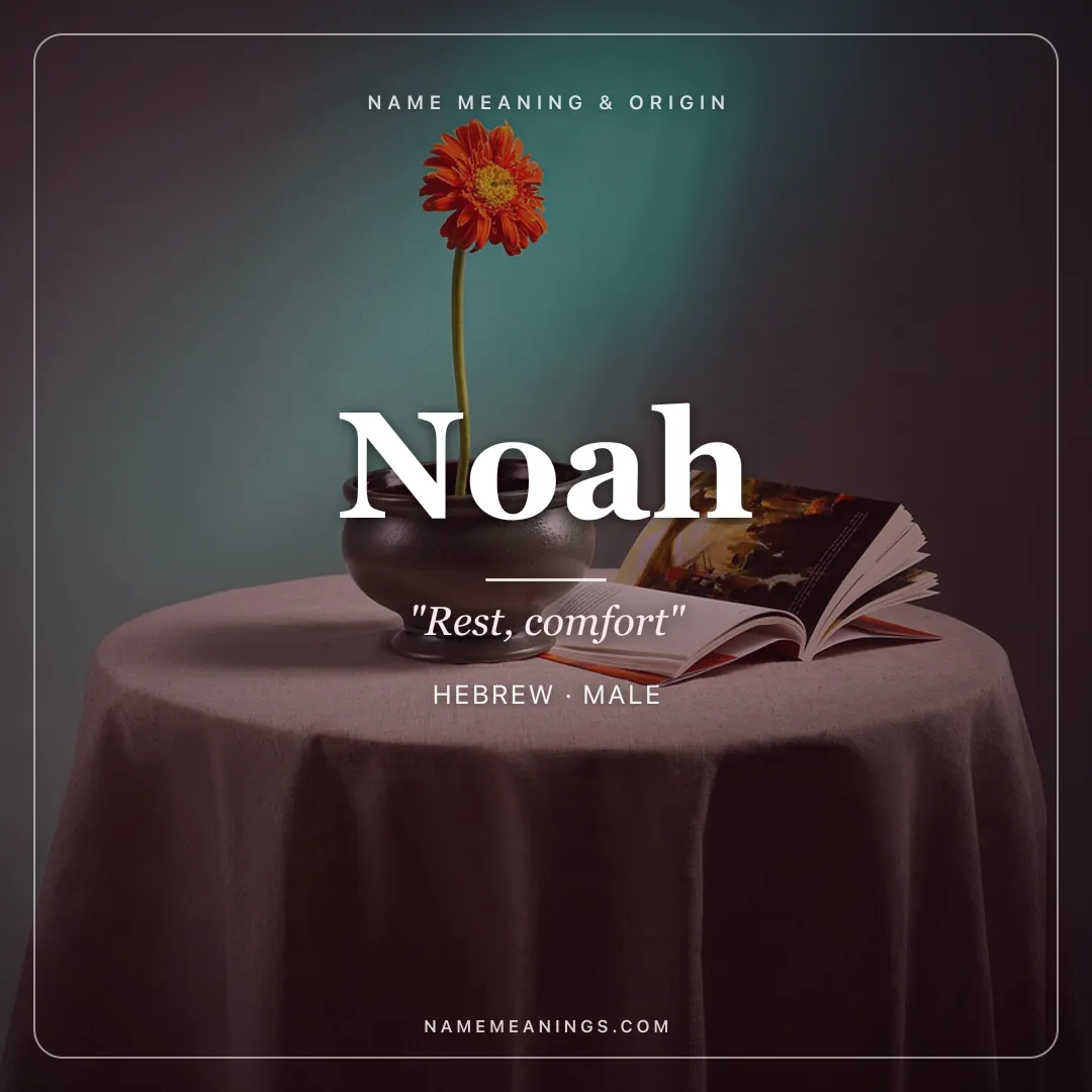 Noah name meaning "Rest, comfort" - Hebrew male name share card | NameMeanings