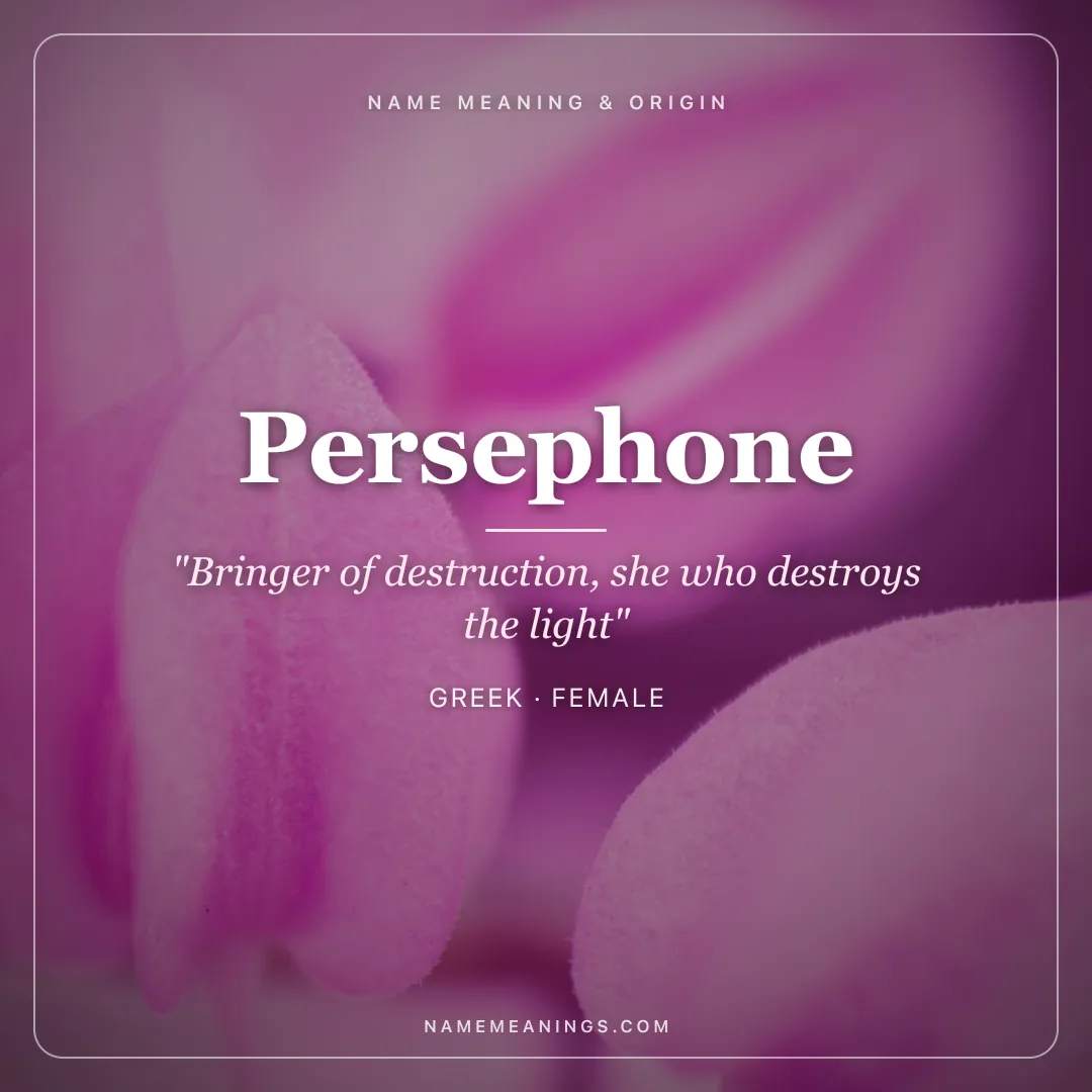 Persephone name meaning "Bringer of destruction, she who destroys the light" - Greek female name share card | NameMeanings