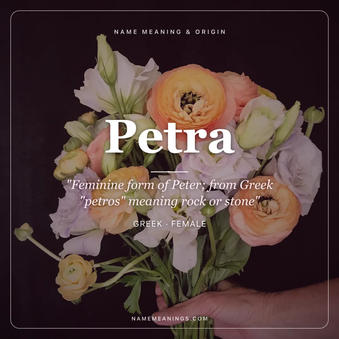 Petra name meaning "Feminine form of Peter; from Greek "petros" meaning rock or stone" - Greek female name share card | NameMeanings