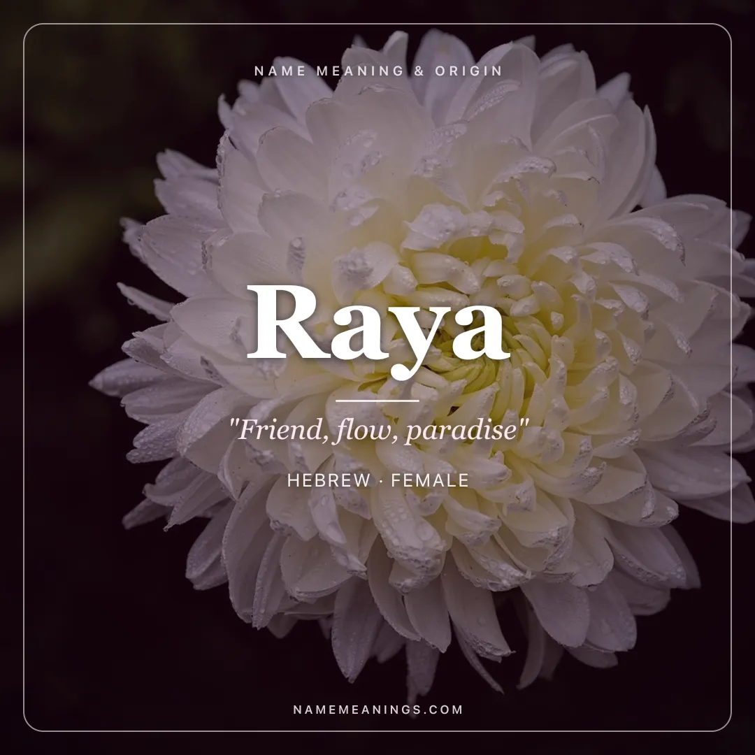 Raya name meaning "Friend, flow, paradise" - Hebrew, Arabic, Sanskrit female name share card | NameMeanings