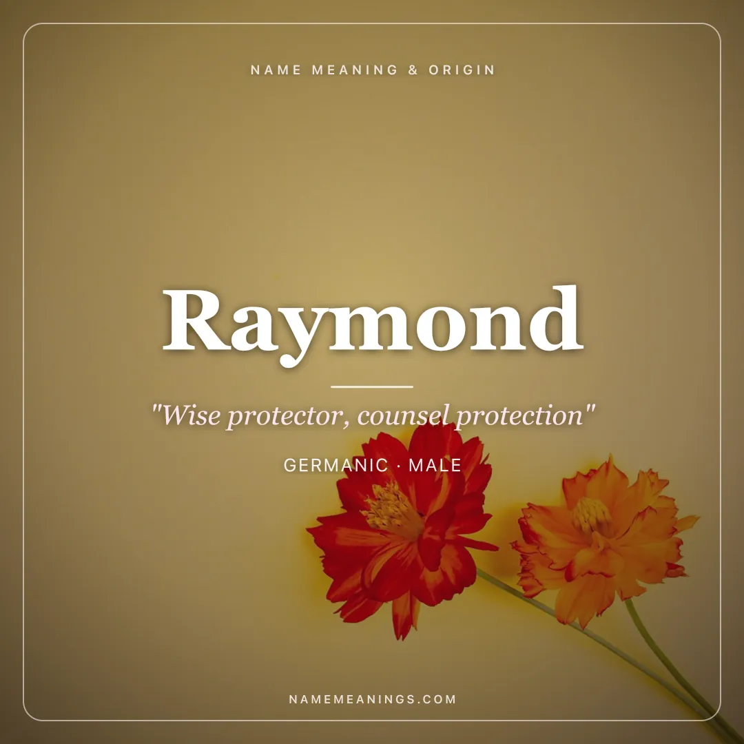Raymond name meaning "Wise protector, counsel protection" - Germanic male name share card | NameMeanings