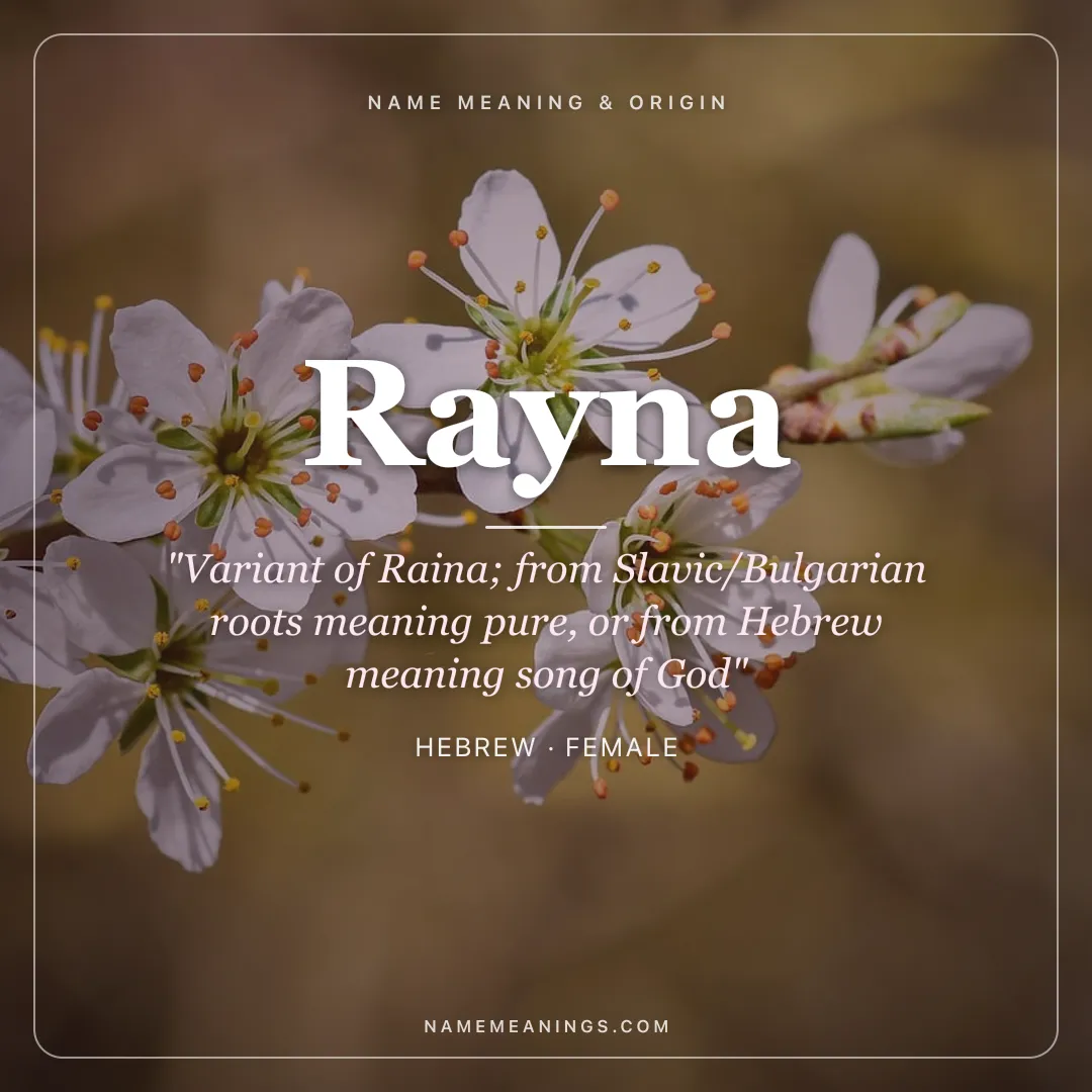 Rayna name meaning "Variant of Raina; from Slavic/Bulgarian roots meaning pure, or from Hebrew meaning song of God" - Hebrew female name share card | NameMeanings
