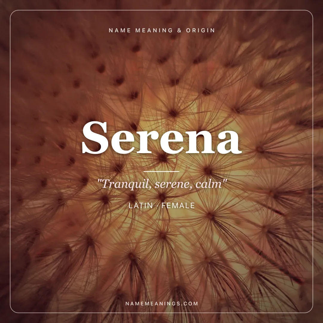 Serena name meaning "Tranquil, serene, calm" - Latin female name share card | NameMeanings