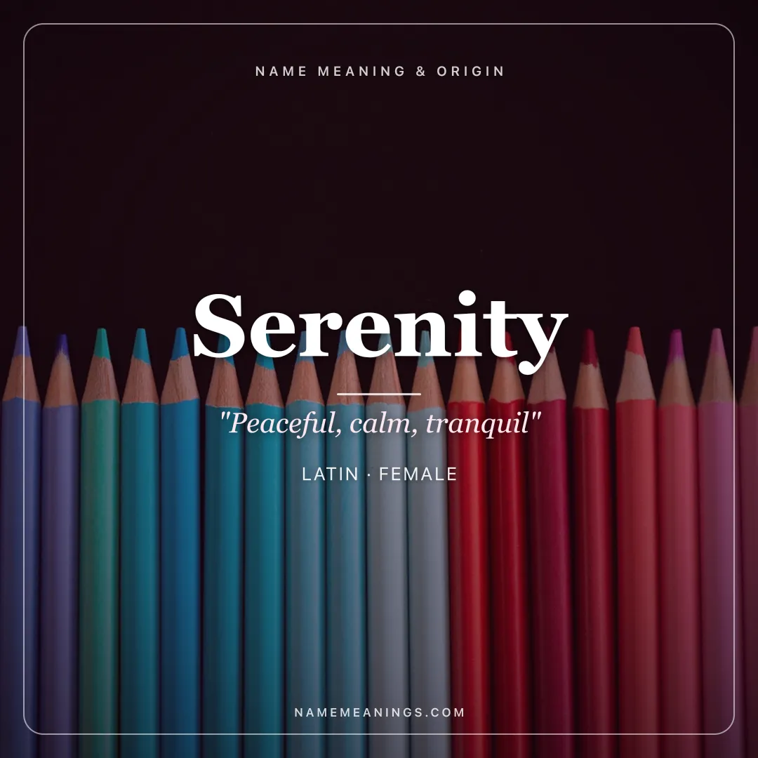 Serenity name meaning "Peaceful, calm, tranquil" - Latin, English female name share card | NameMeanings