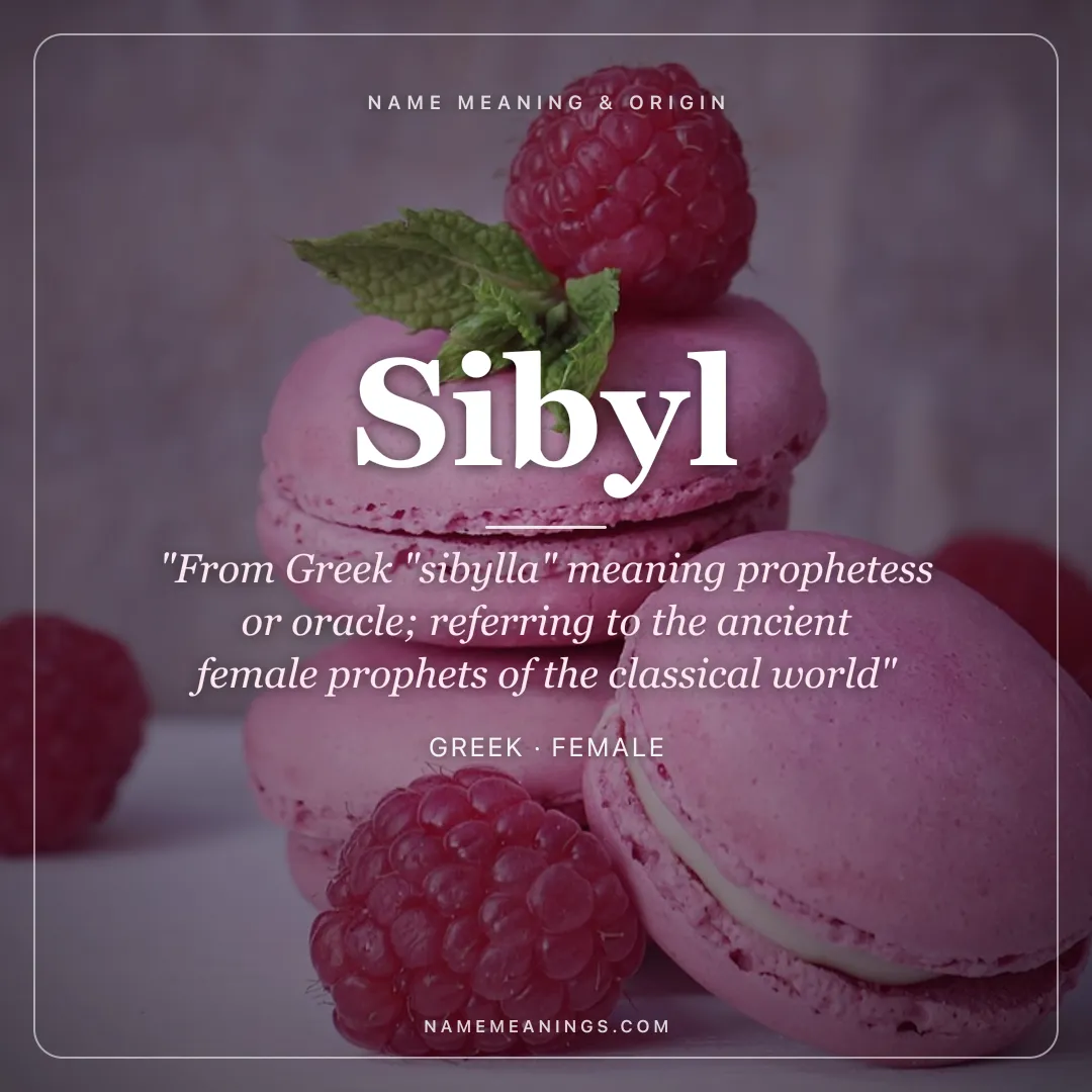 Sibyl name meaning "From Greek "sibylla" meaning prophetess or oracle; referring to the ancient female prophets of the classical world" - Greek female name share card | NameMeanings