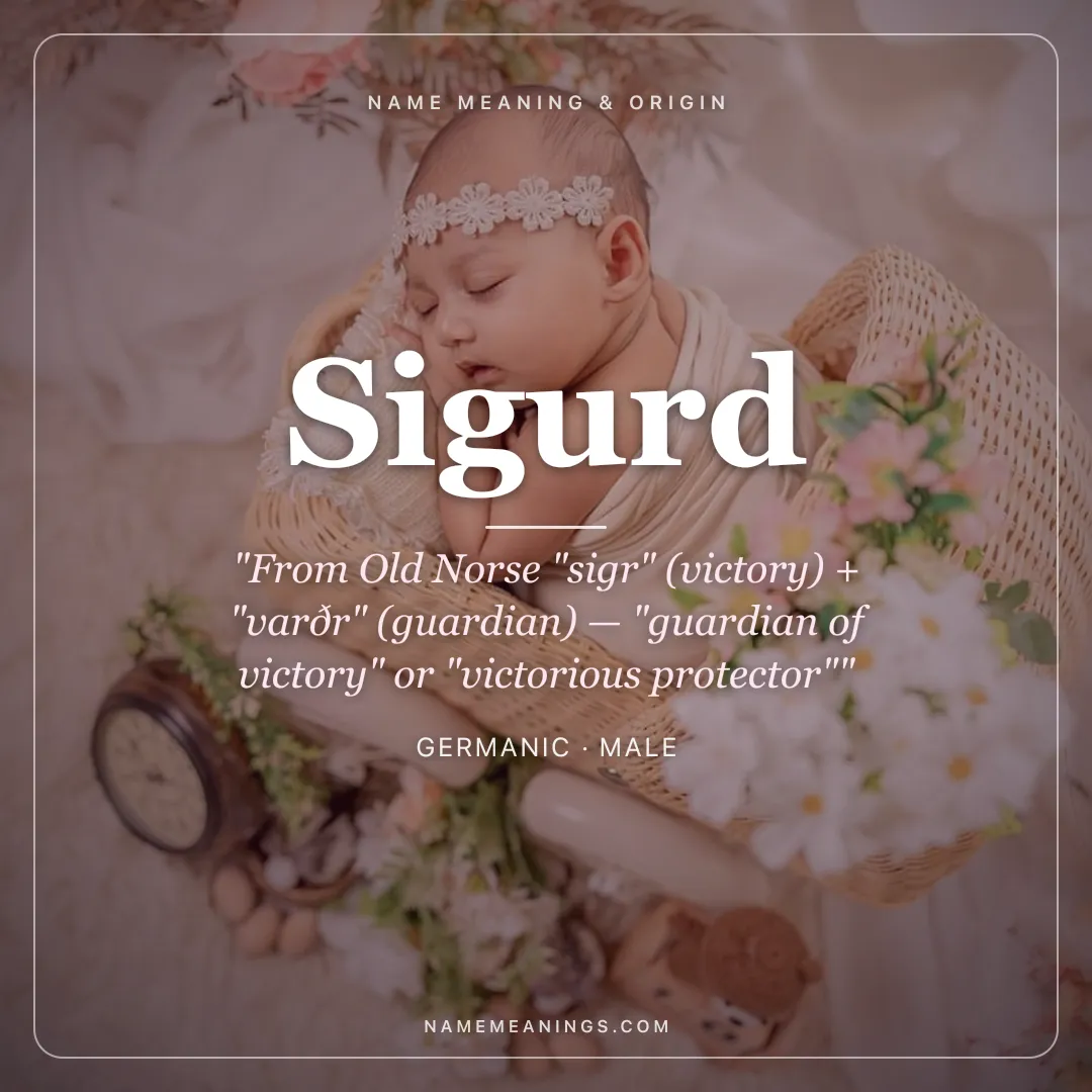 Sigurd name meaning "From Old Norse "sigr" (victory) + "varðr" (guardian) — "guardian of victory" or "victorious protector"" - Germanic male name share card | NameMeanings
