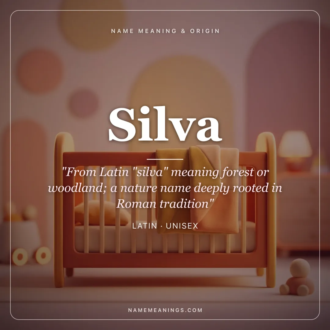 Silva name meaning "From Latin "silva" meaning forest or woodland; a nature name deeply rooted in Roman tradition" - Latin unisex name share card | NameMeanings
