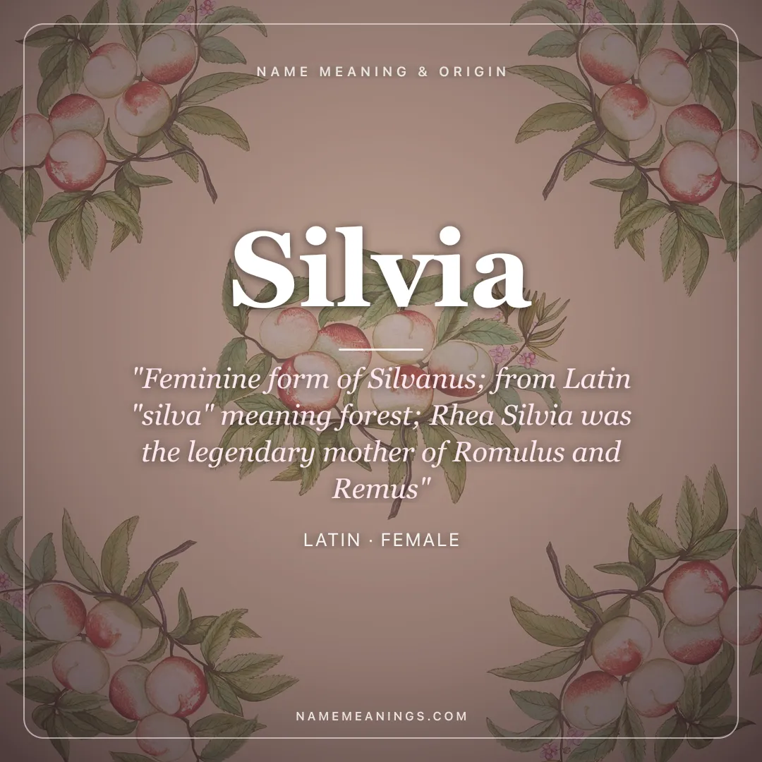 Silvia name meaning "Feminine form of Silvanus; from Latin "silva" meaning forest; Rhea Silvia was the legendary mother of Romulus and Remus" - Latin female name share card | NameMeanings