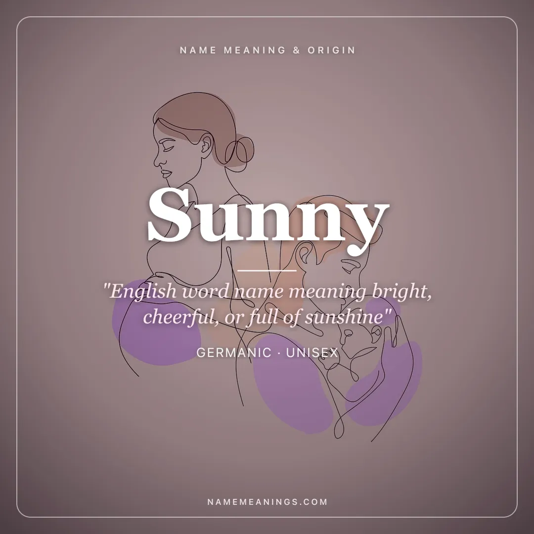 Sunny name meaning "English word name meaning bright, cheerful, or full of sunshine" - Germanic unisex name share card | NameMeanings