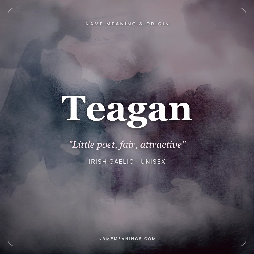 Teagan name meaning "Little poet, fair, attractive" - Irish Gaelic unisex name share card | NameMeanings