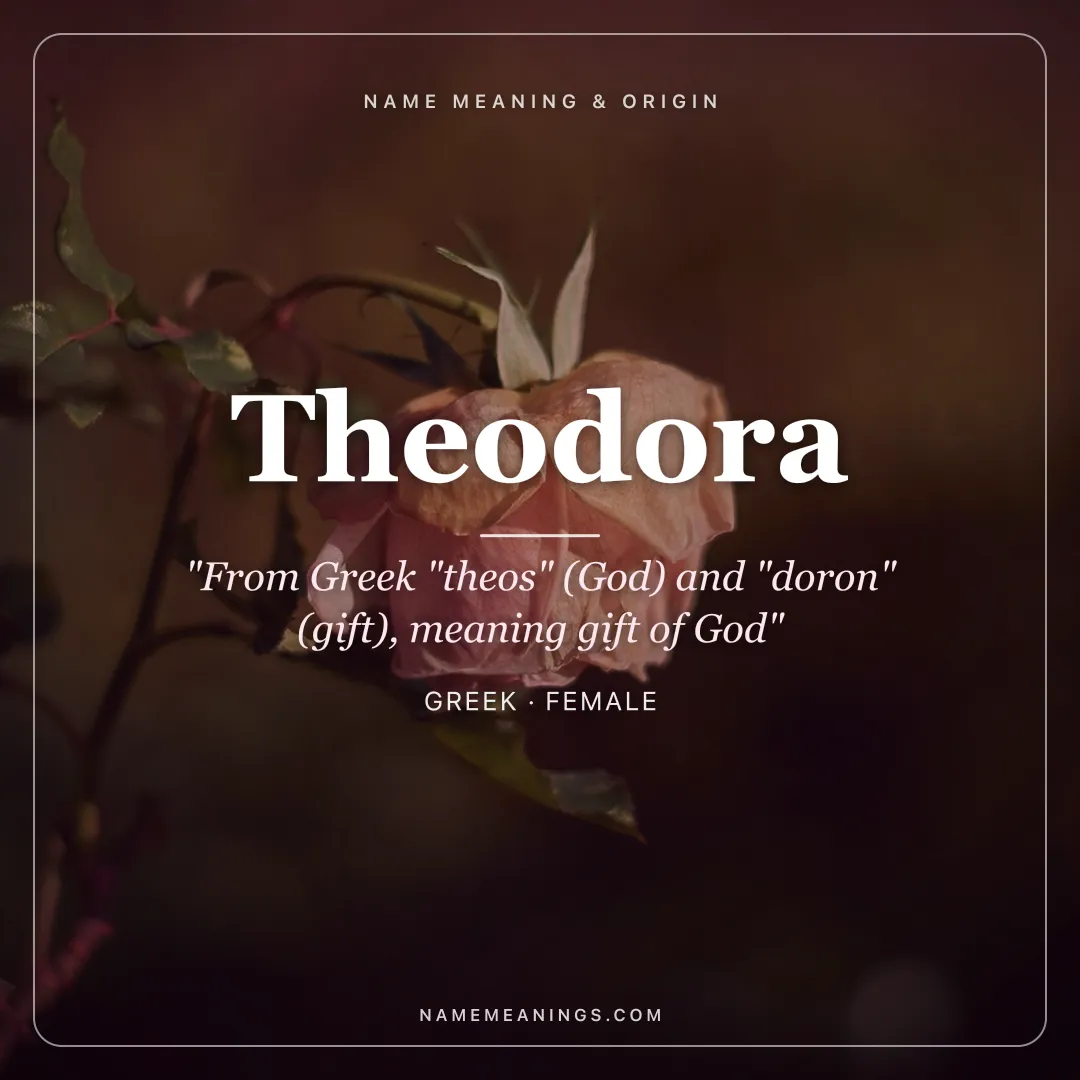 Theodora name meaning "From Greek "theos" (God) and "doron" (gift), meaning gift of God" - Greek female name share card | NameMeanings