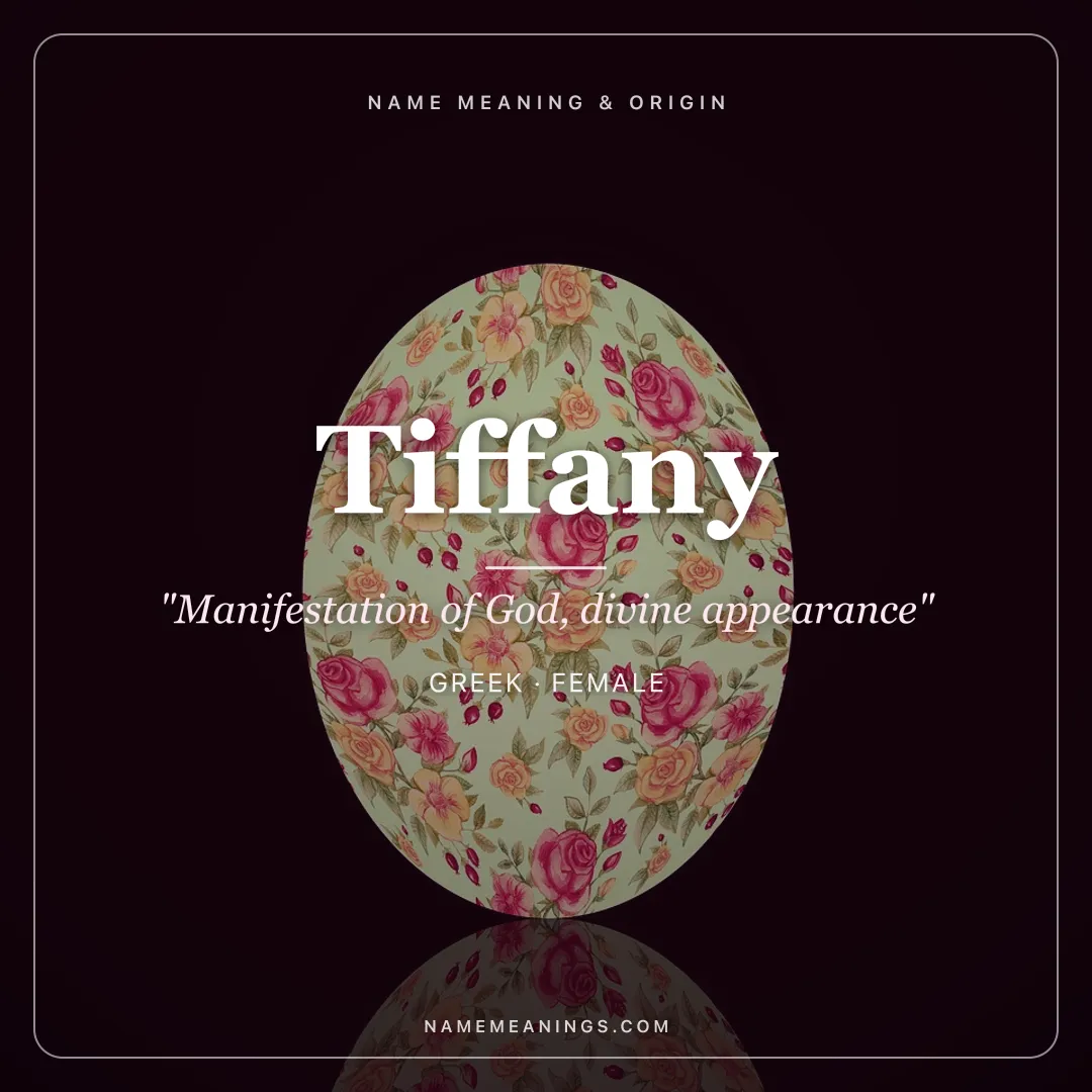 Tiffany name meaning "Manifestation of God, divine appearance" - Greek female name share card | NameMeanings