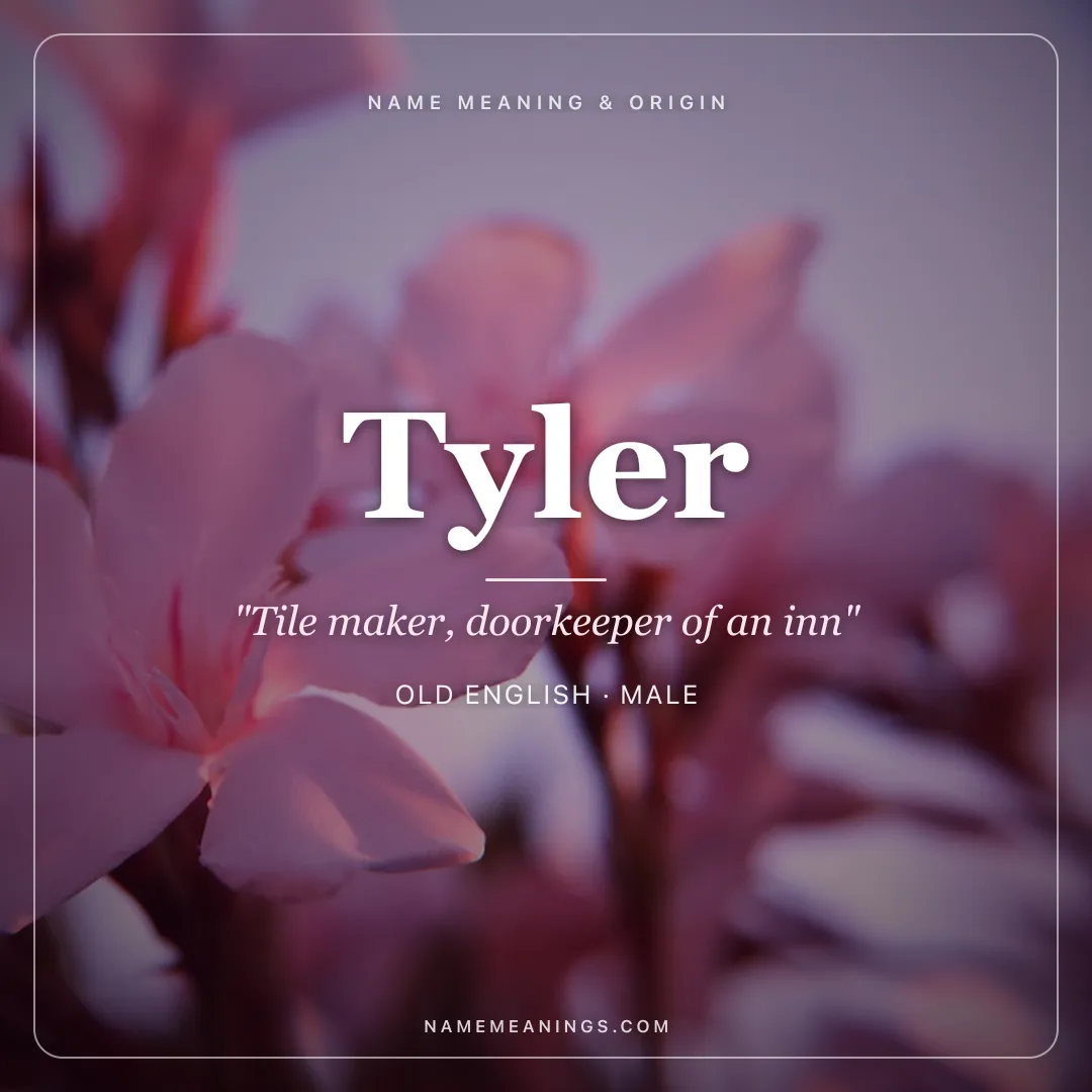 Tyler name meaning "Tile maker, doorkeeper of an inn" - Old English male name share card | NameMeanings
