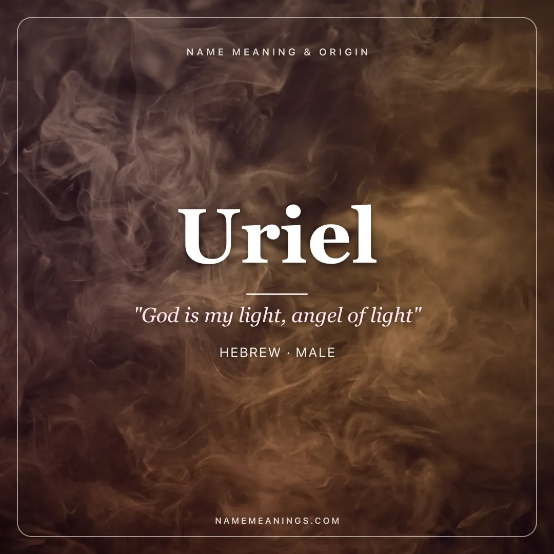 Uriel name meaning "God is my light, angel of light" - Hebrew male name share card | NameMeanings