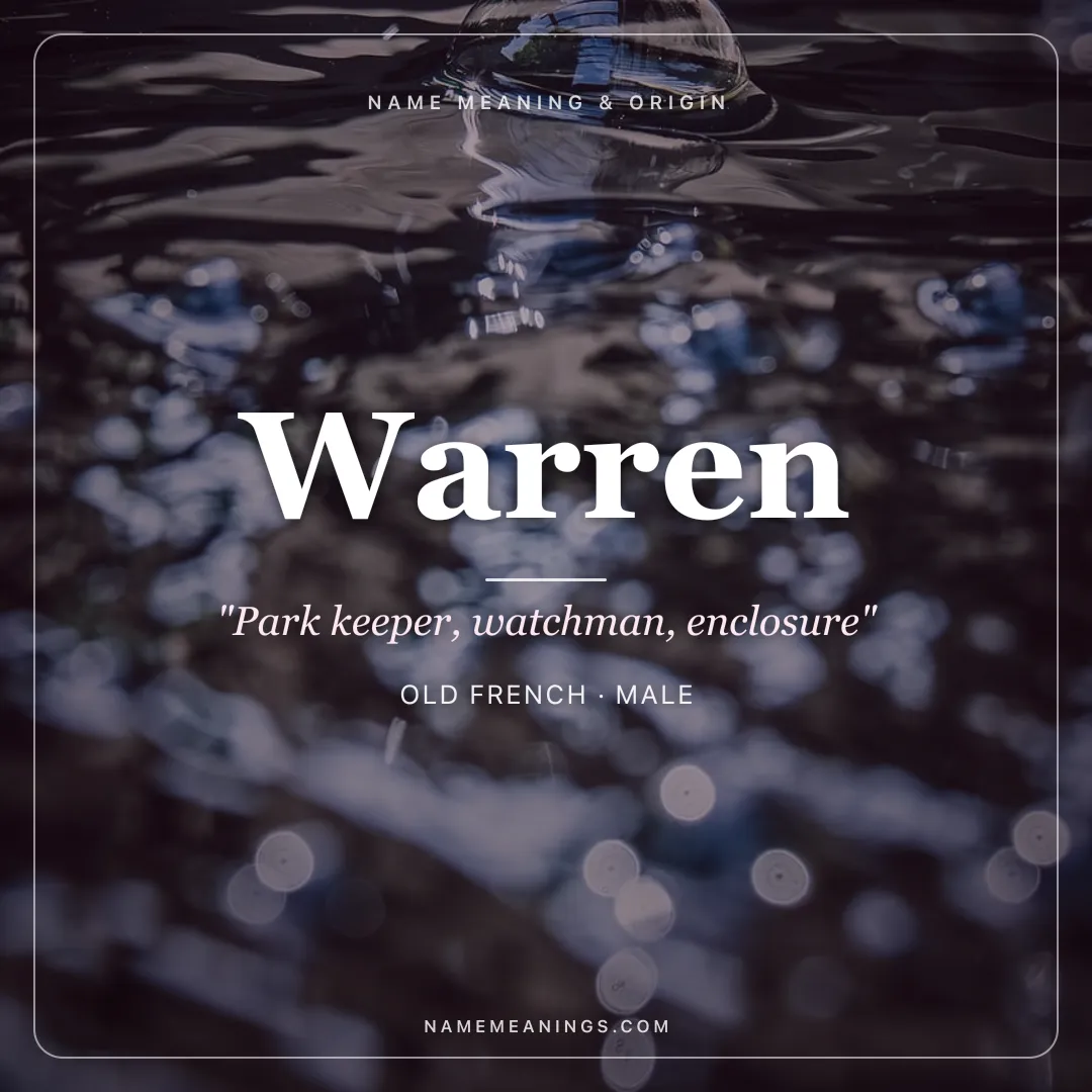 Warren name meaning "Park keeper, watchman, enclosure" - Old French, Germanic male name share card | NameMeanings