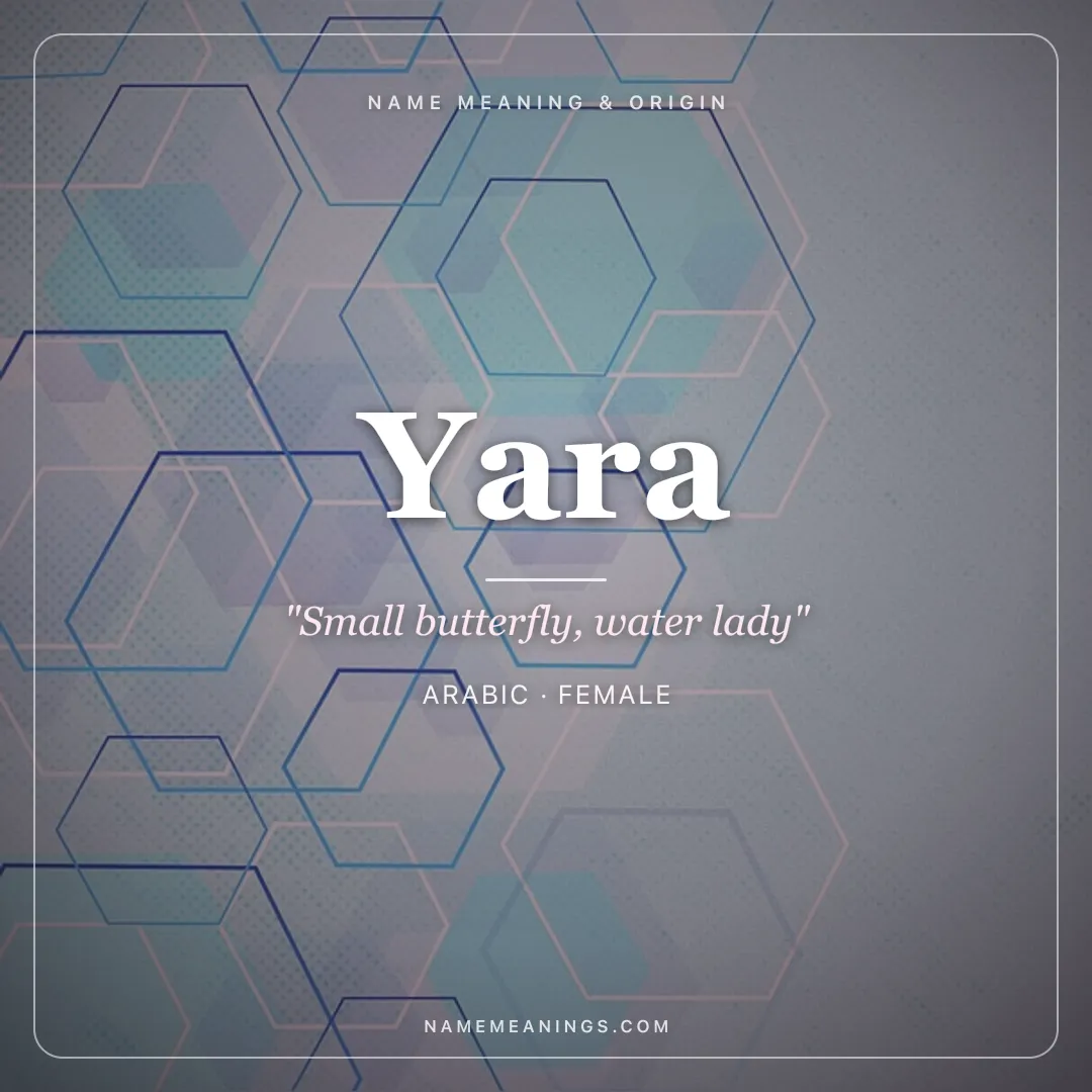 Yara name meaning "Small butterfly, water lady" - Arabic, Brazilian (Tupi) female name share card | NameMeanings
