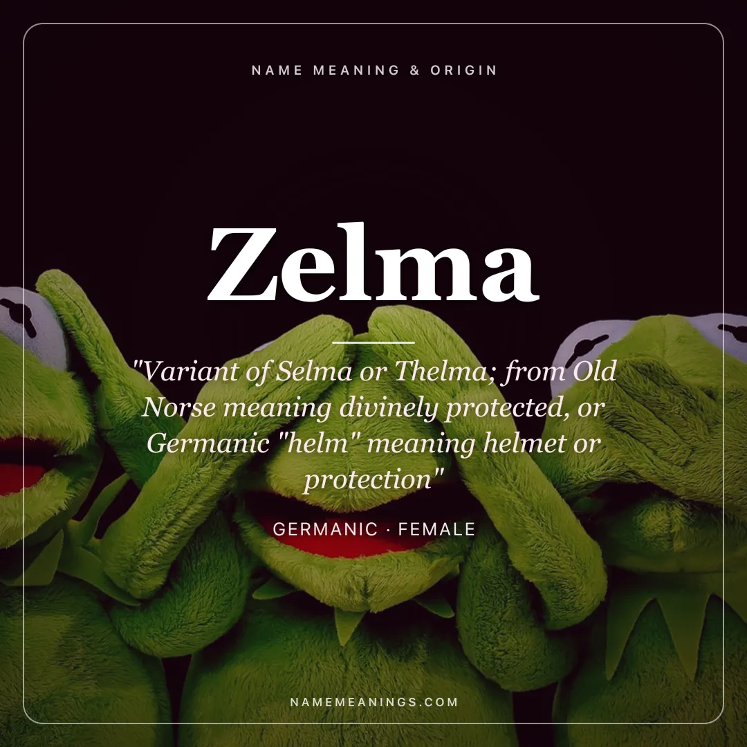 Zelma name meaning "Variant of Selma or Thelma; from Old Norse meaning divinely protected, or Germanic "helm" meaning helmet or protection" - Germanic female name share card | NameMeanings
